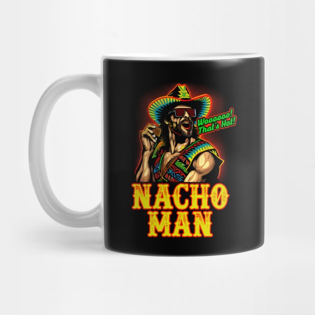 Macho Man Randy Savage - Nacho Man - Woooo Thats Hot by Barn Shirt USA